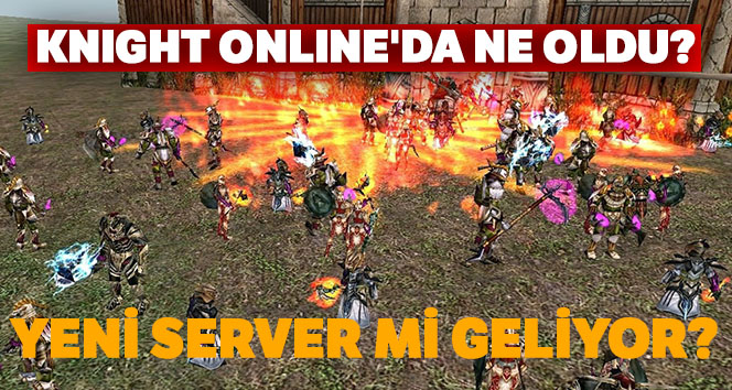 16 Ocak 2019 Knıght Online’da Ne oldu? Knight Online geri sayım açıklandı? Knight Online’a yeni server mi geliyor?